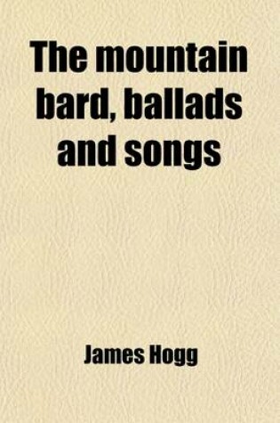 Cover of The Mountain Bard, Ballads and Songs