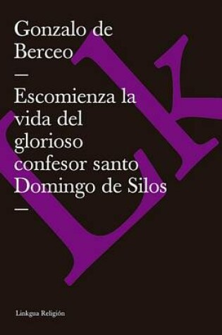 Cover of Escomienza La Vida del Glorioso Confesor Santo Domingo de Silos