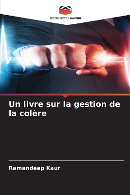 Book cover for Un livre sur la gestion de la colère