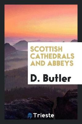 Book cover for Scottish Cathedrals and Abbeys