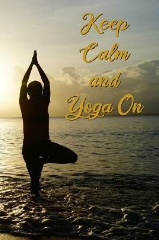 Cover of Keep Calm and Yoga On