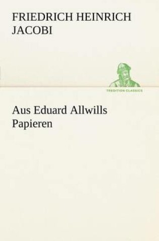 Cover of Aus Eduard Allwills Papieren