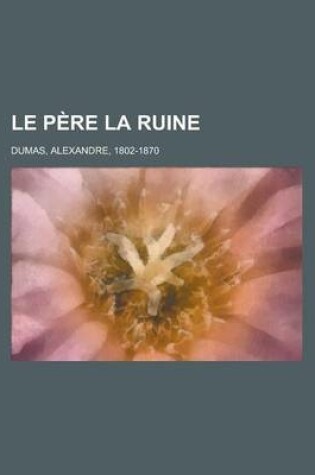 Cover of Le Pere La Ruine