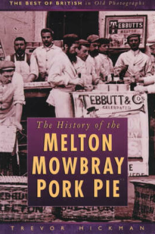 Cover of The History of the Melton Mowbray Pork Pie