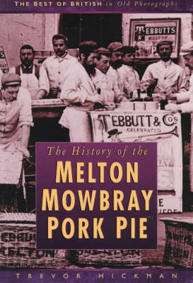 Cover of The History of the Melton Mowbray Pork Pie