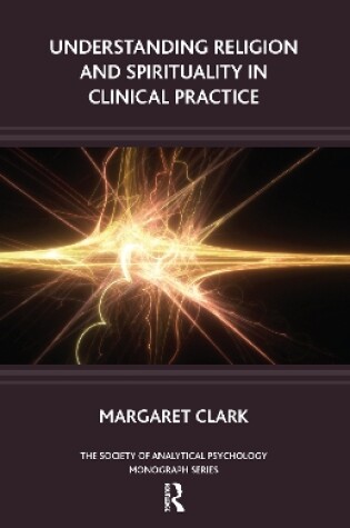 Cover of Understanding Religion and Spirituality in Clinical Practice