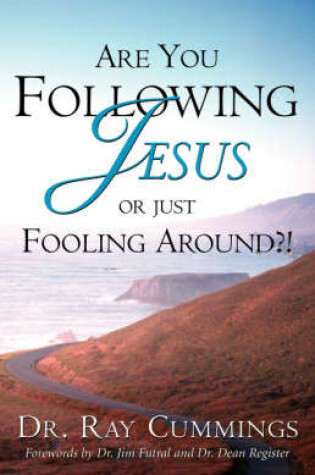 Cover of Are You Following Jesus or Just Fooling Around?!