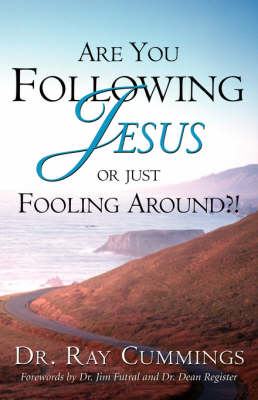 Book cover for Are You Following Jesus or Just Fooling Around?!