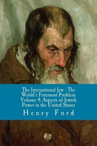 Cover of The International Jew - The World's Foremost Problem