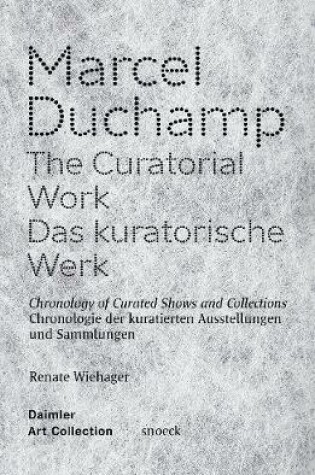 Cover of Marcel Duchamp: The Curatorial Work