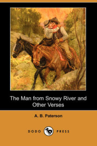 Cover of The Man from Snowy River and Other Verses (Dodo Press)