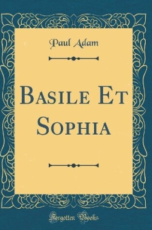 Cover of Basile Et Sophia (Classic Reprint)