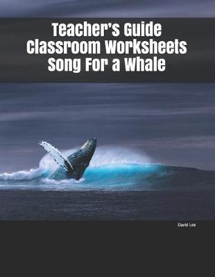 Book cover for Teacher's Guide Classroom Worksheets Song For a Whale