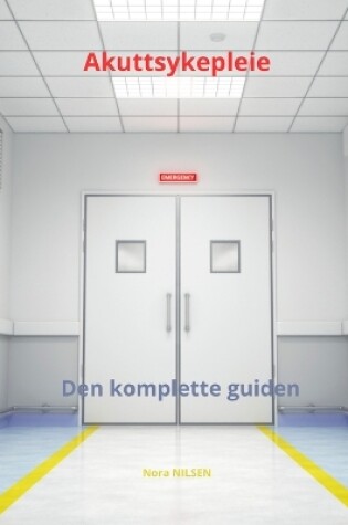 Cover of Akuttsykepleie, den komplette guiden