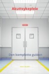 Book cover for Akuttsykepleie, den komplette guiden