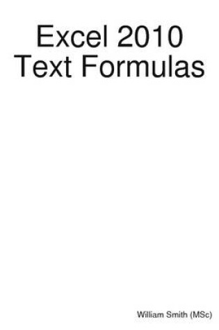 Cover of Excel 2010 Text Formulas