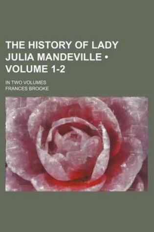 Cover of The History of Lady Julia Mandeville (Volume 1-2); In Two Volumes