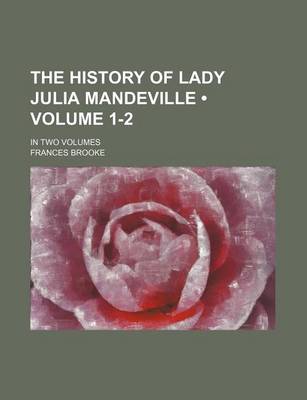 Book cover for The History of Lady Julia Mandeville (Volume 1-2); In Two Volumes