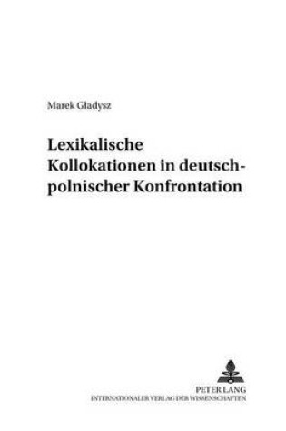 Cover of Lexikalische Kollokationen in Deutsch-Polnischer Konfrontation