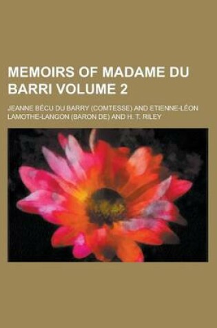 Cover of Memoirs of Madame Du Barri Volume 2
