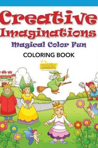 Cover of Creative Imaginations Magical Color Fun Coloring Book