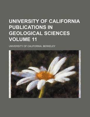 Book cover for University of California Publications in Geological Sciences Volume 11