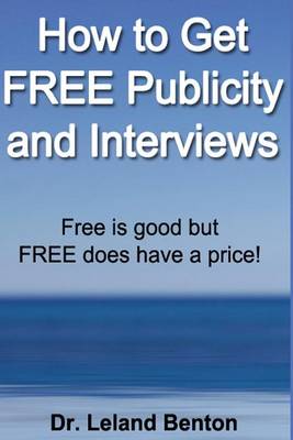 Book cover for How to Get FREE Publicity and Interviews