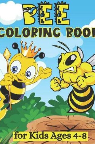 Cover of Bee coloring Book for Kids Ages 4-8