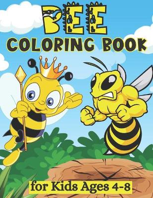 Book cover for Bee coloring Book for Kids Ages 4-8