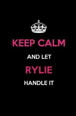 Cover of Keep Calm and Let Rylie Handle It