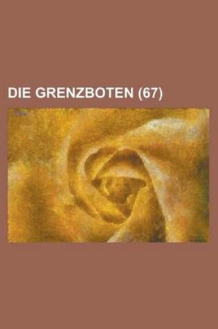 Cover of Die Grenzboten (67 )