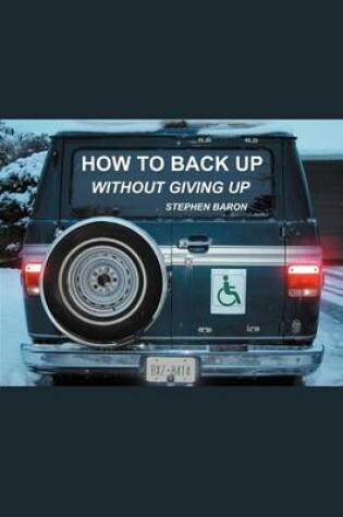 Cover of How to Back up Without Giving up