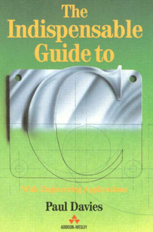 Cover of The Indispensible Guide to C with Engineering Applications