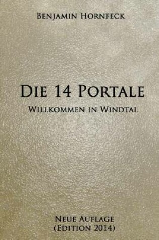 Cover of Die 14 Portale - Willkommen in Windtal Neue Auflage (Edition 2014)