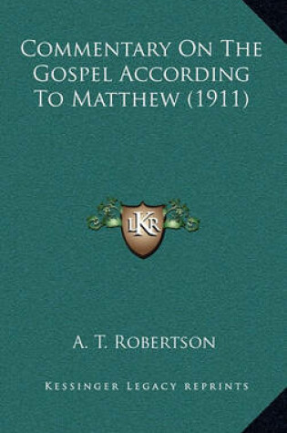 Cover of Commentary on the Gospel According to Matthew (1911)