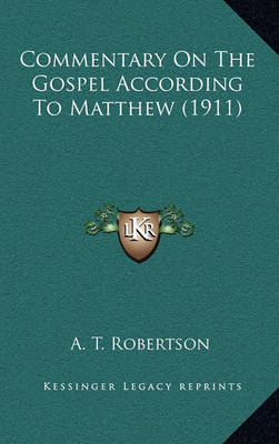 Book cover for Commentary on the Gospel According to Matthew (1911)