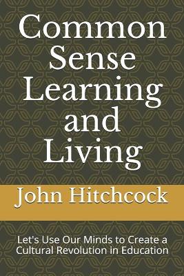 Book cover for Common Sense Learning and Living