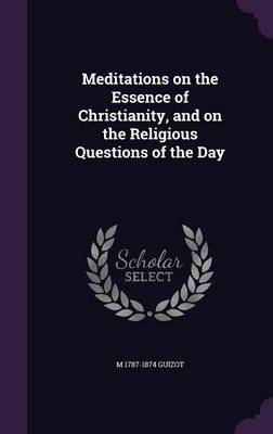 Book cover for Meditations on the Essence of Christianity, and on the Religious Questions of the Day