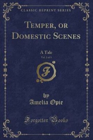 Cover of Temper, or Domestic Scenes, Vol. 2 of 3