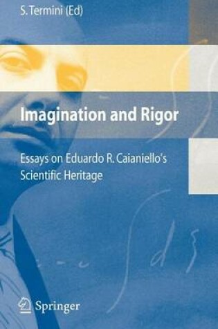 Cover of Imagination and Rigor: Essays on Eduardo R. Caianiello's Scientific Heritage