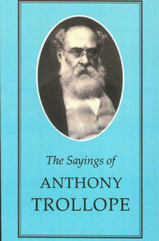 Cover of The Sayings of Anthony Trollope