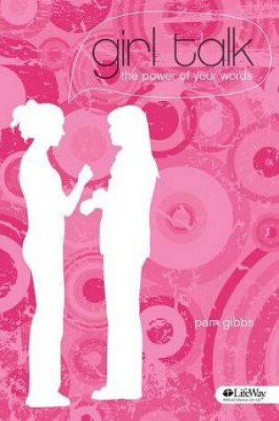 Cover of Girl Talk: The Power of Your Words - Student Book