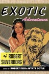 Book cover for Exotic Adventures of Robert Silverberg