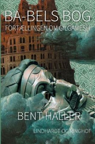 Cover of Ba-bels Bog. Fort�llingen om Gilgamesh