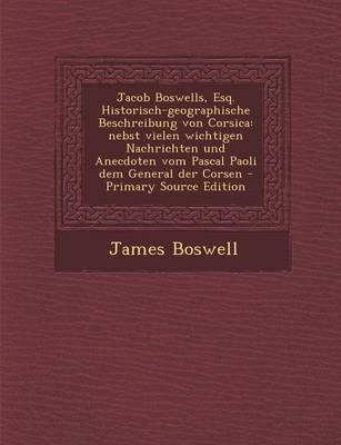 Book cover for Jacob Boswells, Esq. Historisch-Geographische Beschreibung Von Corsica