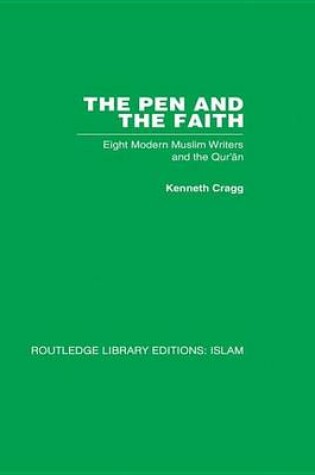 Cover of Pen and the Faith, The: Eight Modern Muslim Writers and the Qur'an