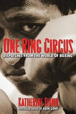 Book cover for One Ring Circus: Dispatches from the World of Boxing