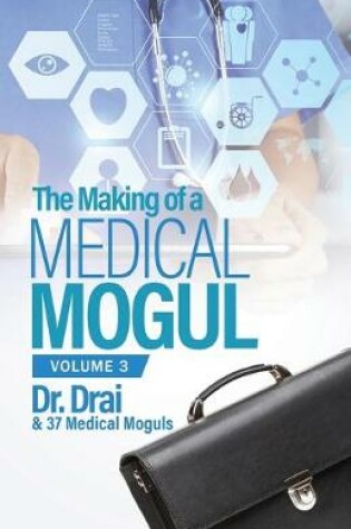 Cover of The Making of a Medical Mogul, Vol. 3