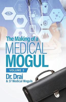 Cover of The Making of a Medical Mogul, Vol. 3