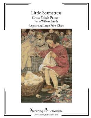 Book cover for Little Seamstress Cross Stitch Pattern - Jessie Willcox Smith